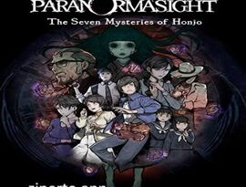 PARANORMASIGHT: The Seven Mysteries of Honjo game info featuring Square Enix visual novel horror adventure, supernatural mysteries, and Nintendo Switch gameplay.