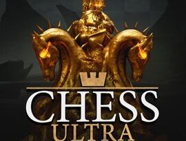 Chess Ultra 2026 featuring board with detailed pieces during a strategic match.