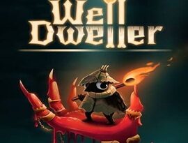 Well Dweller 2026 featuring a tiny bird with a matchstick exploring a dark fairy-tale kingdom.
